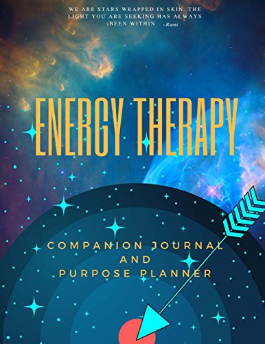 Energy Therapy: The Companion Journal and Purpose Planner