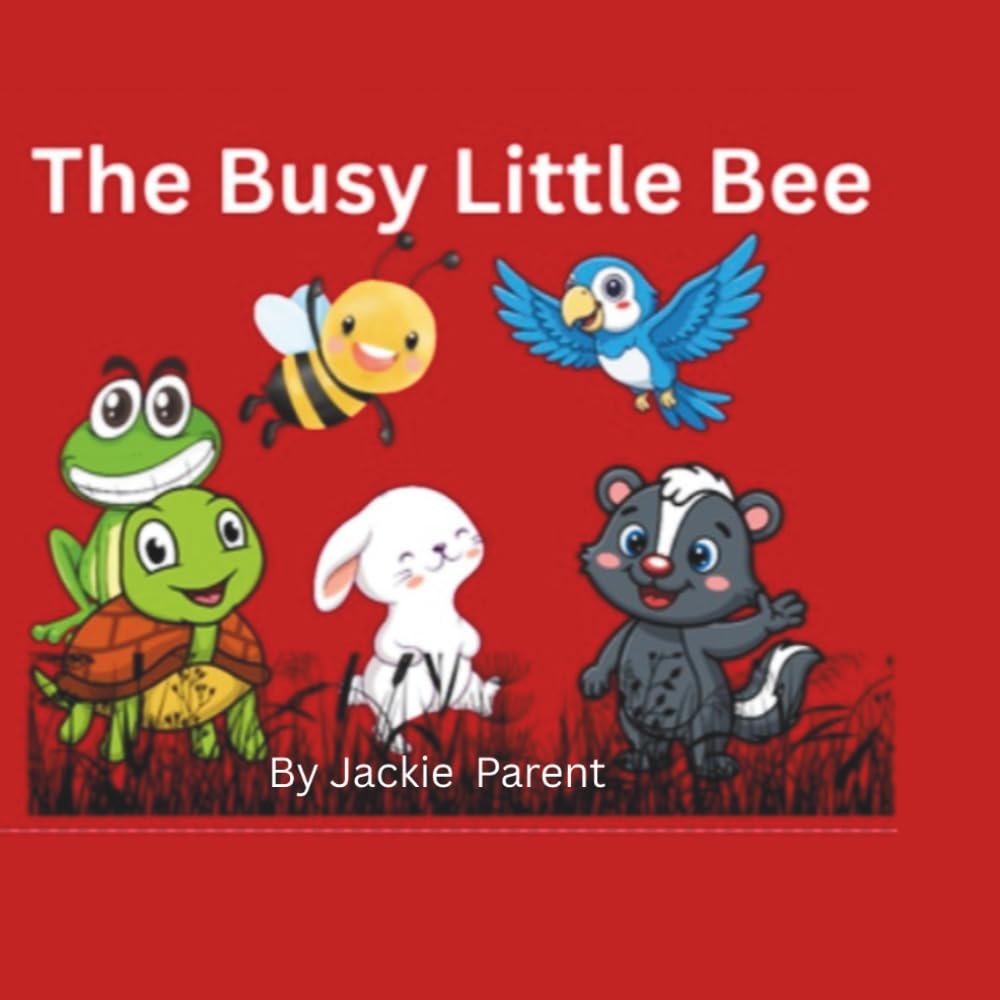 The Busy Little Bee: Volume 4 – Perfume the Skunk: Celebrating differences, kindness, and being yourself