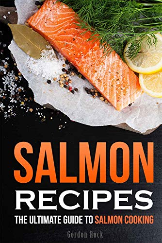 Télécharger Salmon Recipes: The Ultimate Guide to Salmon Cooking (English Edition) Livre PDF Gratuit