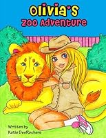 Olivia's Zoo Adventure 1506189318 Book Cover