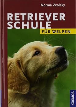 Hardcover Retrieverschule für Welpen [German] Book