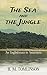 The Sea and the Jungle: An Englishman in Amazonia