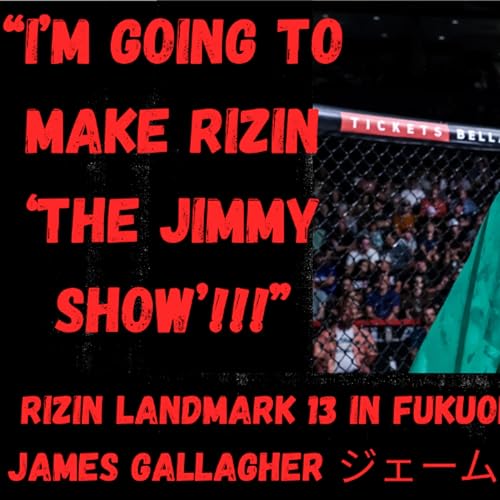 🔴James Gallagher ジェームズ・ギャラガー RIZIN LANDMARK 13 INTERVIEW: Patchy Mix, ACA, Conor Comparison & More!
