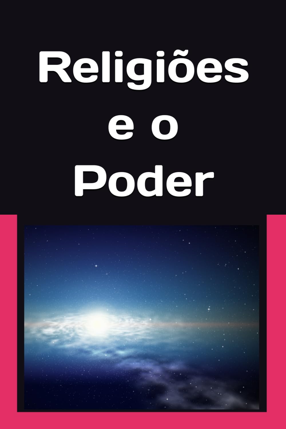 Religiões e o Poder.: A História oculta que moldou o mundo.