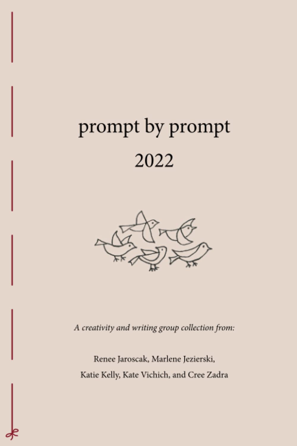 prompt by prompt 2022: A creativity and writing group collection