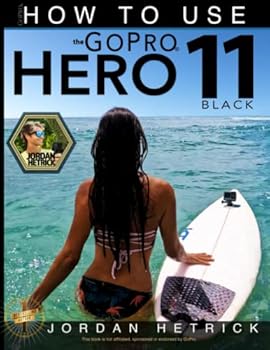Paperback GoPro: How To Use The GoPro HERO 11 Black Book