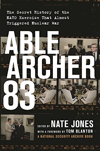 Télécharger Able Archer 83: The Secret History of the NATO Exercise That Almost Triggered Nuclear War (English E Livre PDF Gratuit