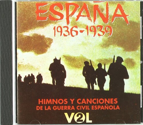 España 1936-1939-Himnos Y Canciones De La Guerra Civil Española Vol. 2