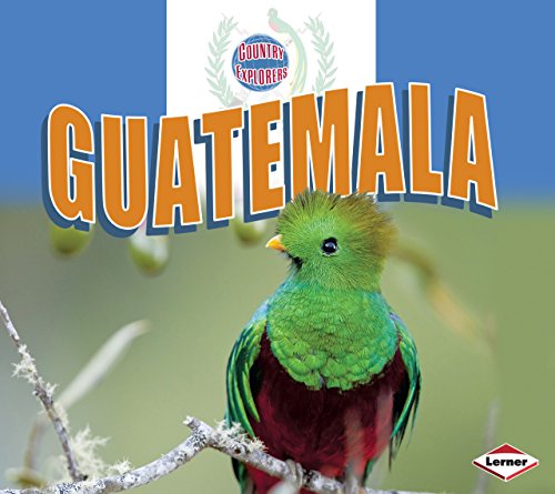 Guatemala (Country Explorers)