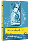 pro markt bonn  Das neue Google Pixel 8 und Pixel 8 Pro: - optimal nutzen - Komplett in Farbe für Einsteiger und Fortgeschrittene