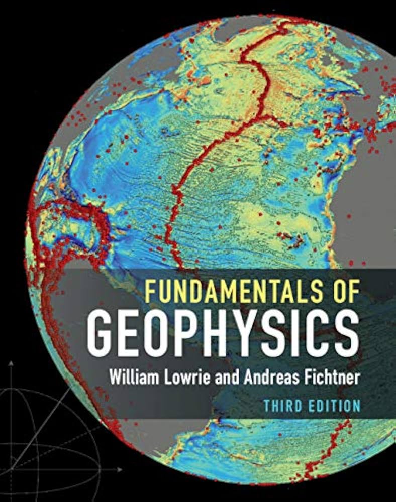 Fundamentals of Geophysics eBook : Lowrie, William, Fichtner, Andreas: Amazon.in: Kindle Store