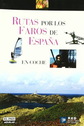 RUTAS POR LOS FAROS DE ESPAÑA (Grandes Rutas)