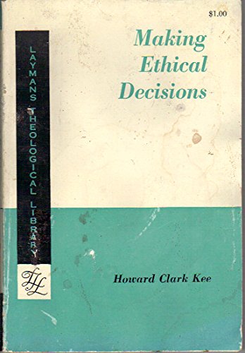 Making Ethical Decisions (Layman's Theological ... B0007DLXYC Book Cover
