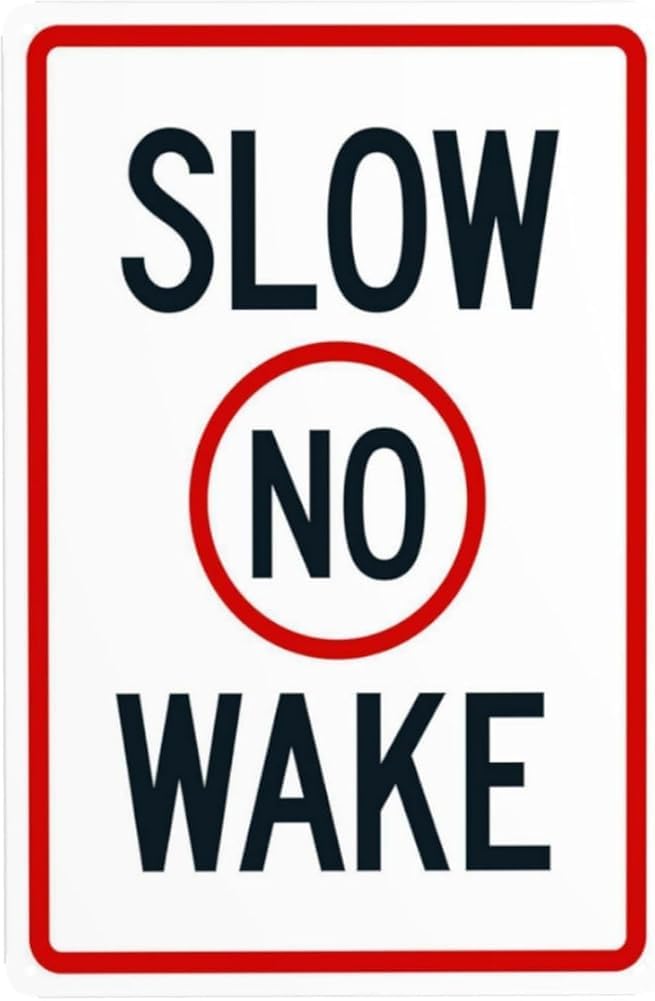 Slow No Wake Warning Sign Marina Security Metal Signs For Outdoor Indoor Road Yard Garage Home Business Street Wall Safety Caution Decor Gift For Women Men 8x12 Inch