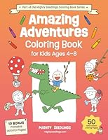 Amazing Adventures Coloring Book for Kids Ages 4-8: Fun and Easy Coloring Pages with Animals, Space, Dinosaurs, Deep Sea Adventures, and More! (Mighty Seedlings Coloring Book Series) 196857316X Book Cover
