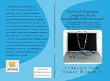 Notebook Reparatur Complete Guide, einschließlich Motherboard-Komponenten zu reparieren!