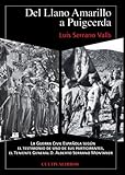 Del Llano Amarillo a Puigcerda. La Guerra Civil Española según el testimonio de uno de sus participantes el Teniente General D. Alberto Serrano Montaner (Estudios)
