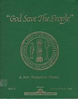"God Save the People": A New Hampshire History, Level II B000OIID3O Book Cover