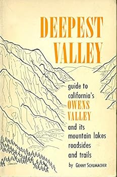 Paperback Deepest Valley, Guide to California's Owens Valley and Its Mountain Lakes, Roadsides and Trails Book