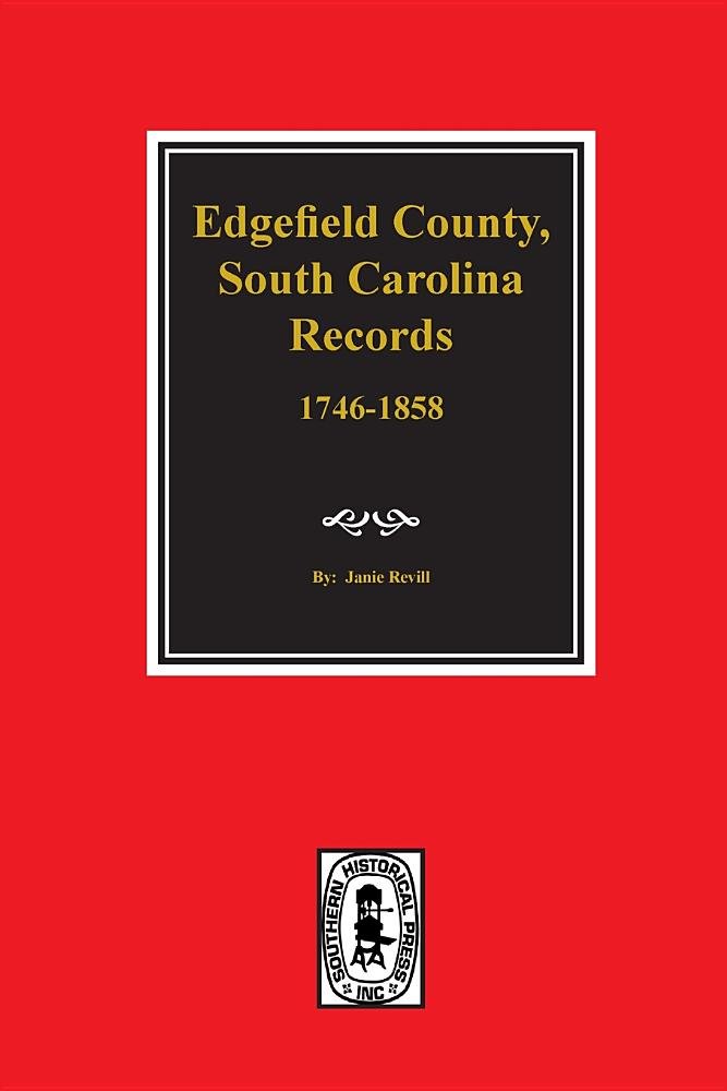 Edgefield County, South Carolina Records Janie Revill 9780893085315