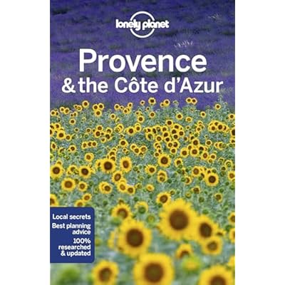 Lonely Planet Provence & the Cote d'Azur: Perfect for exploring top sights and taking roads less travelled