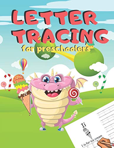 Letter Tracing for Preschoolers: Handwriting Practice Alphabet Workbook for Kids Ages 3-5, Toddlers, Nursery, Kindergartens, Homeschool | Learning to ... 6 Ice Cream, 8.5 x 11 inches, 110 pages