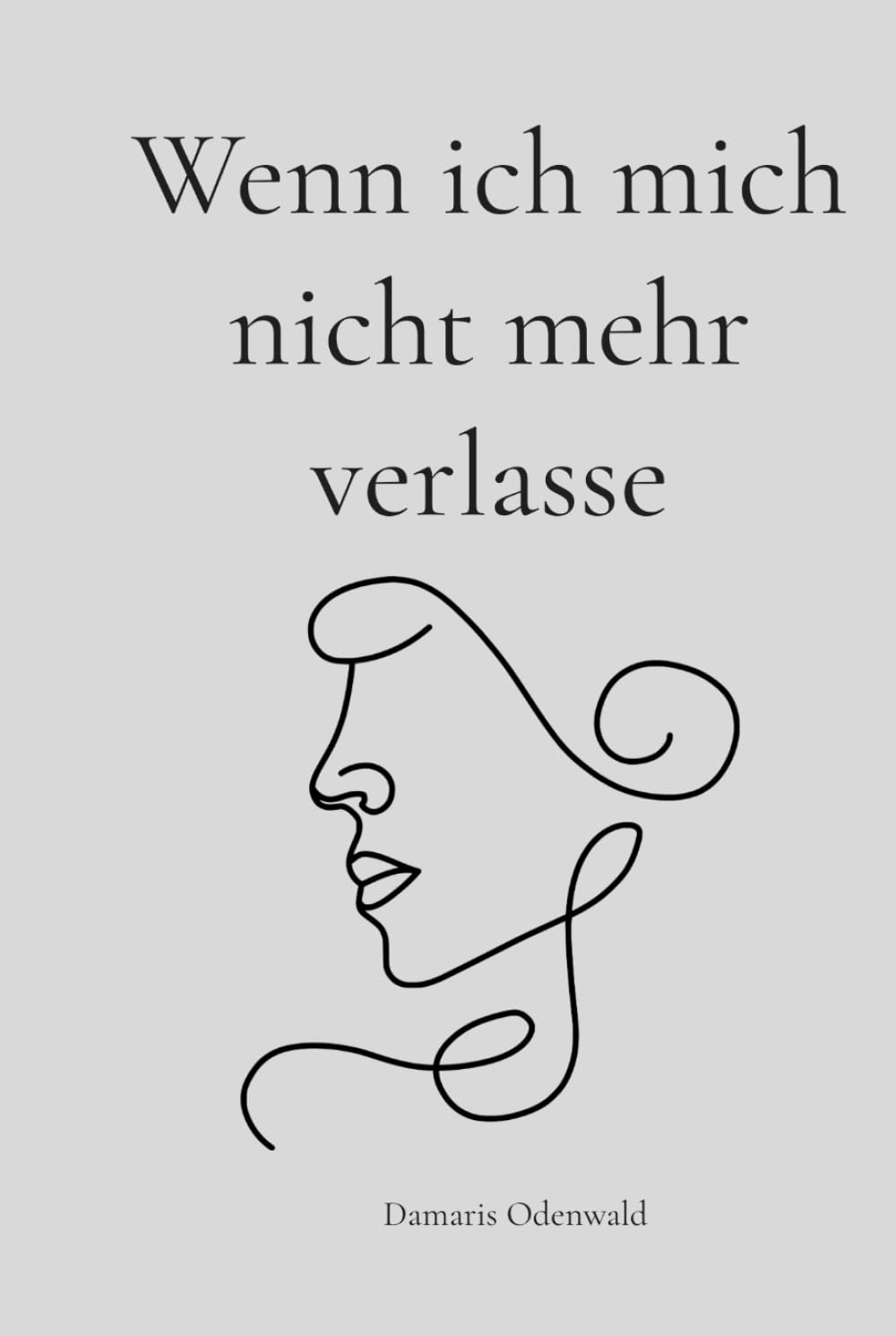 Wenn ich mich nicht mehr verlasse (Innere Arbeit)