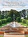 The Making of the Alnwick Garden (National Trust History & Heritage)