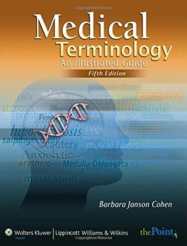 Medical Terminology: An Illustrated Guide