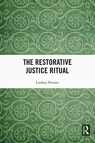 The Restorative Justice Ritual (English Edition) The Restorative Justice Ritual (English Edition)