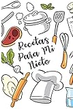Recetas Para Mi Nieto: Cuaderno de Recetas en Blanco para Apuntar Todas las Recetas Familiare, Espacio para 110 Recetas, Regalo Para Mi Nieto,Regalo ... Libro de recetas mis platos (Spanish Edition)