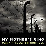 My Mother's Ring: A Holocaust Historical Novel