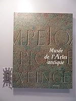 Musée de l'Arles antique, catalogue 2742709592 Book Cover