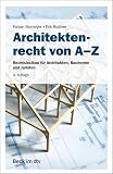 Architektenrecht von A-Z: Rechtslexikon für Architekten, Bauherren und Juristen (Beck-Rechtsberater im dtv)