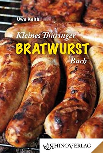 Preisvergleich Produktbild Kleines Thüringer Bratwurst-Buch: Band 13 (Rhino Westentaschen-Bibliothek)