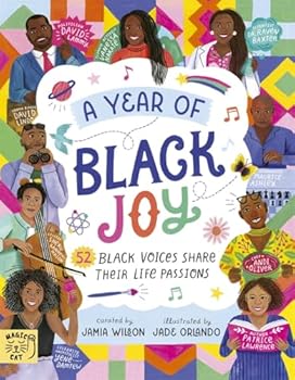 A Year of Black Joy: 52 Black Voices Share Their Life Passions
