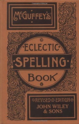 McGuffey's Eclectic Spelling Book Hardcover – November 11, 1997