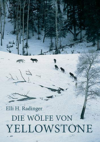 Die Wölfe von Yellowstone: Die ersten zehn Jahre Die Wölfe von Yellowstone: Die ersten zehn Jahre