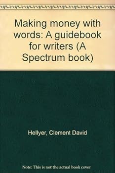 Paperback Making money with words: A guidebook for writers (A Spectrum book) Book