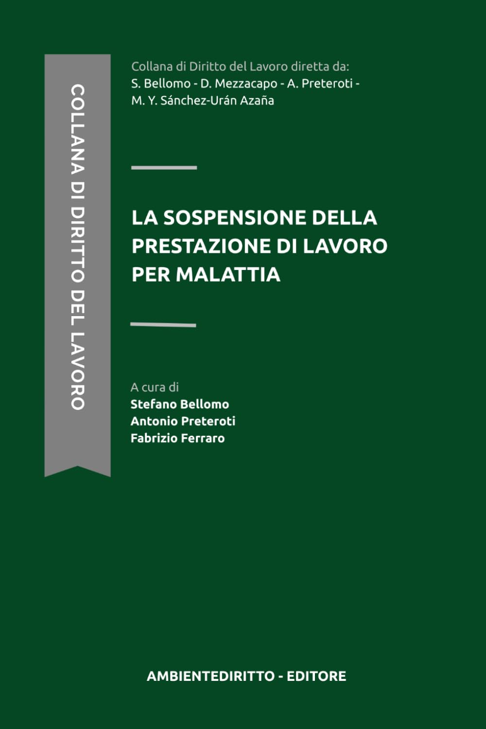 LA SOSPENSIONE DELLA PRESTAZIONE DI LAVORO PER MALATTIA (Diritto del Lavoro)