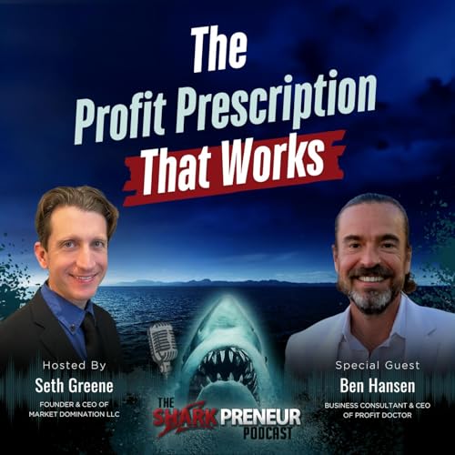 Episode 1228: The Profit Prescription That Works with Ben Hansen