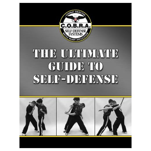 The Ultimate Guide to Self-Defense (COBRA Defense)