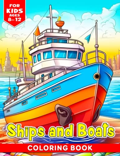 Ships and Boats Coloring Book For Kids Ages 8-12: Maritime Marvels Captivating Coloring Pages of Historical and Modern Ships to Drawing for Kids 8 12 | Birthday Gifts | To Creativity | Stress Relief image 2
