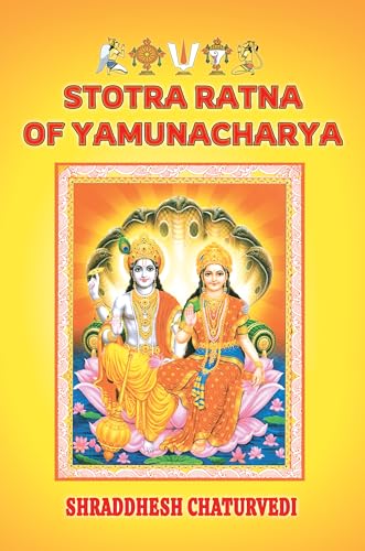 Stotra Ratna of Yamunacharya: The Divine Verses in the Praise of ...