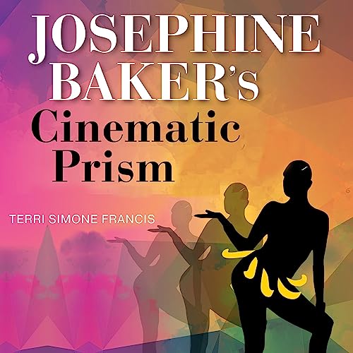 Josephine Baker's Cinematic Prism by Terri Simone Francis episode artwork