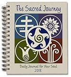 The Sacred Journey, Daily Journal For Your Soul, 2018