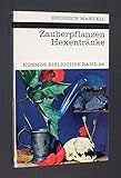  Zauberpflanzen Hexentränke. Brauchtum und Aberglaube. [Von Heinrich Marzell]. (= Kosmos-Bibliothek Band 241).