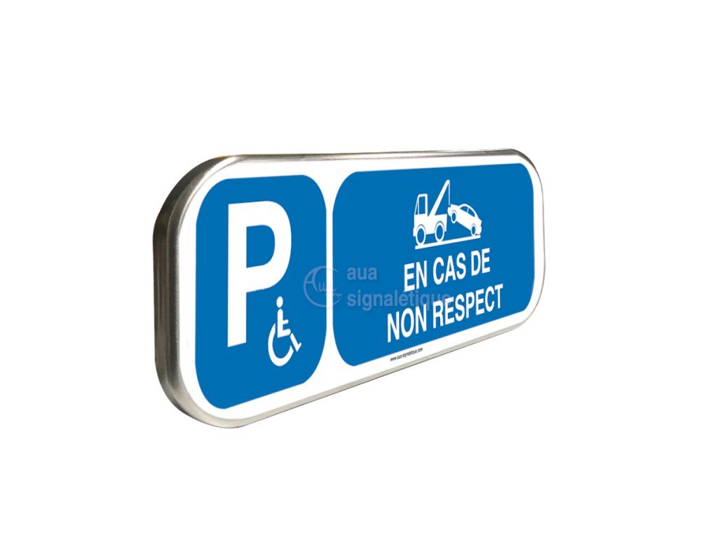 AUA SIGNALETIQUE - Parking Handicapés Risques de Fourrière - Panneau aluminium type routier - 350x150 mm alu type routier