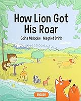 How Lion Got His Roar 1485628520 Book Cover