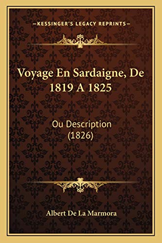 Voyage En Sardaigne, De 1819 A 1825: Ou Description (1826) (French Edition)